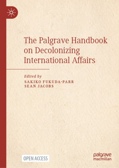 Palgrave Handbook on Decolonizing International Affairs