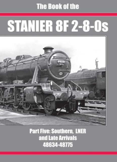 BOOK OF THE STANIER 8F 2-8-0s