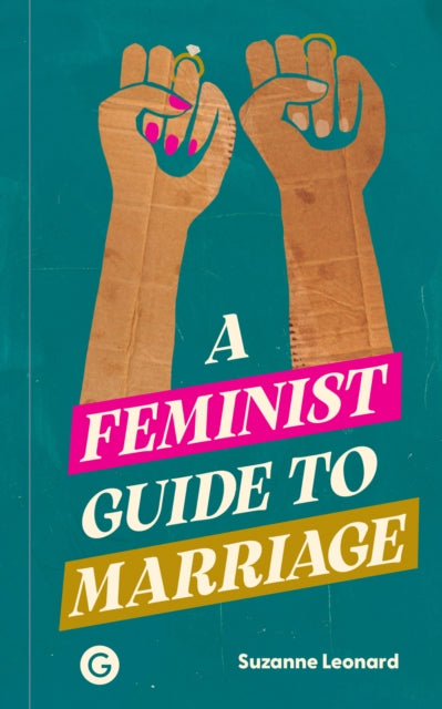 Feminist Guide to Marriage