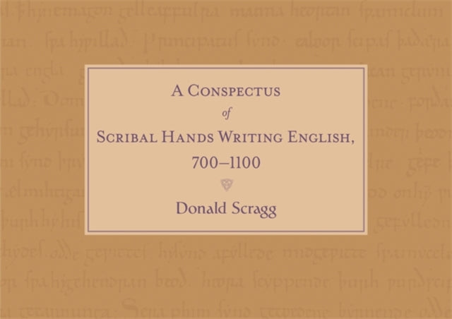 Conspectus of Scribal Hands Writing English, 700-1100