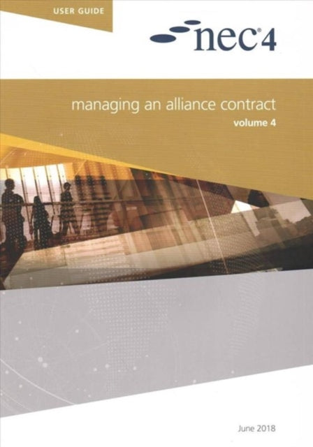 NEC4 MANAGING AN ALLIANCE CONTRACT