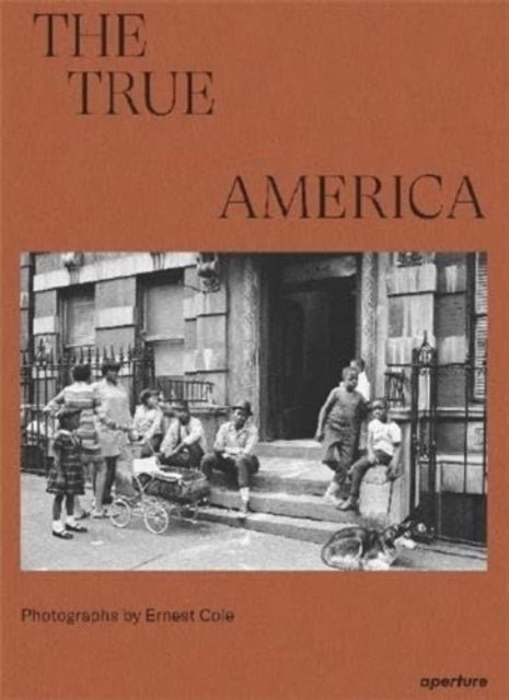 Ernest Cole: The True America