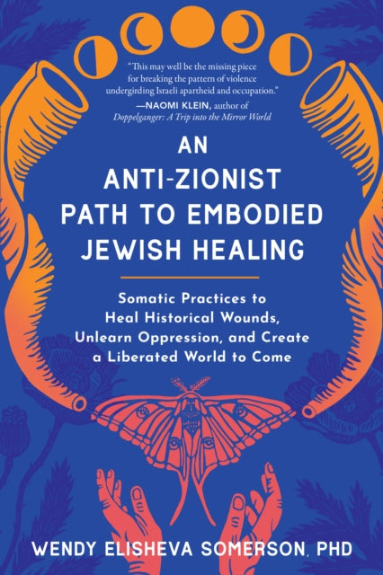 Anti-Zionist Path to Embodied Jewish Healing, An