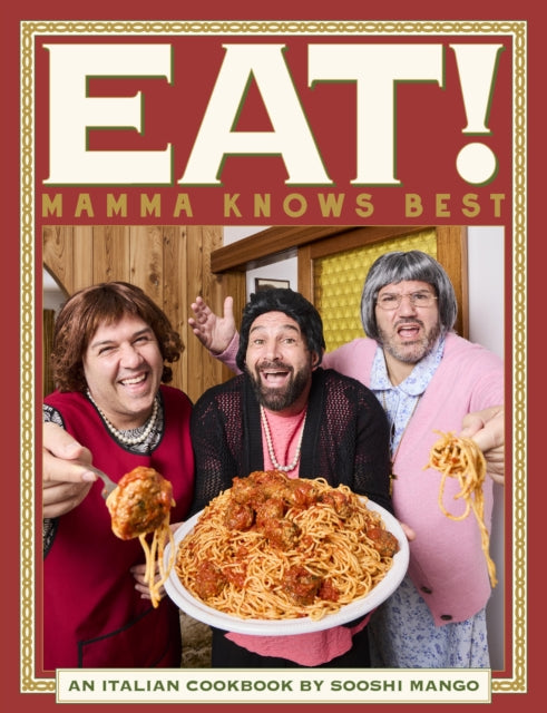 Eat! An Italian Cookbook by Sooshi Mango