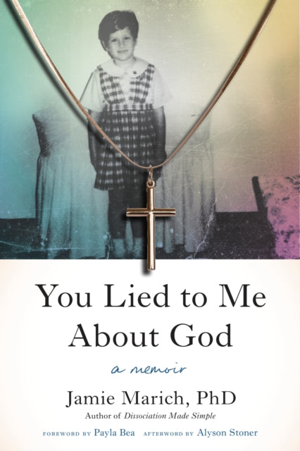 You Lied to Me About God