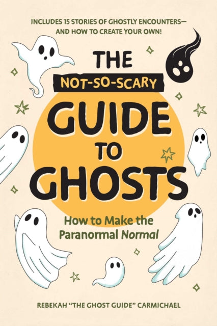 Not-So-Scary Guide to Ghosts