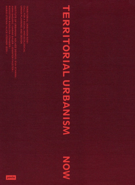 Territorial Urbanism Now!