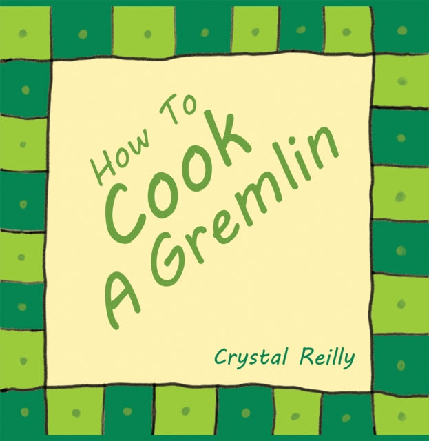 How To Cook A Gremlin