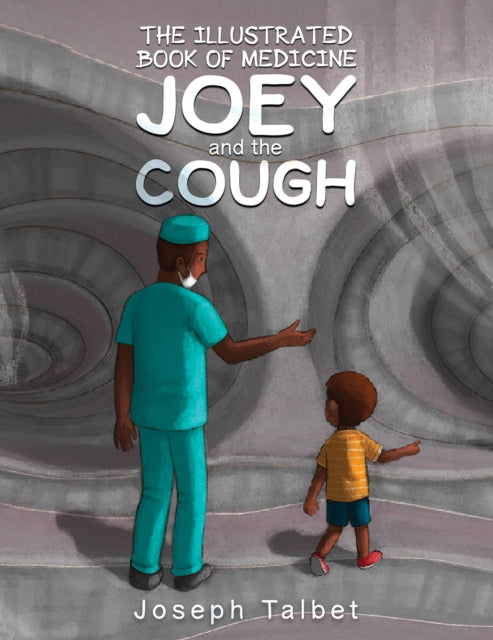 Illustrated Book of Medicine: Joey and the Cough