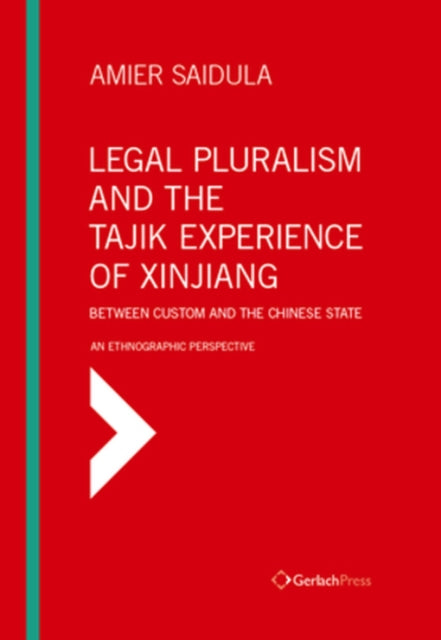 Legal Pluralism and the Tajik Experience of Xinjiang