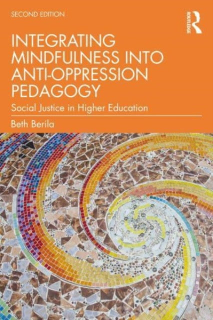 Integrating Mindfulness into Anti-Oppression Pedagogy