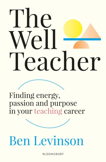 Well Teacher: How to balance the resources you have with the challenges you face