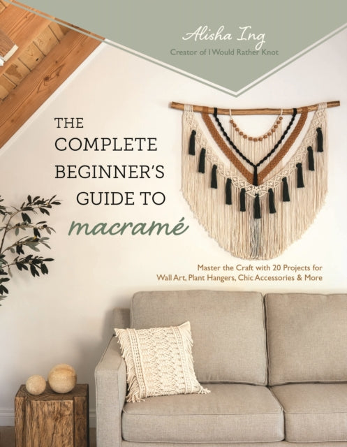 Complete Beginner's Guide to Macrame