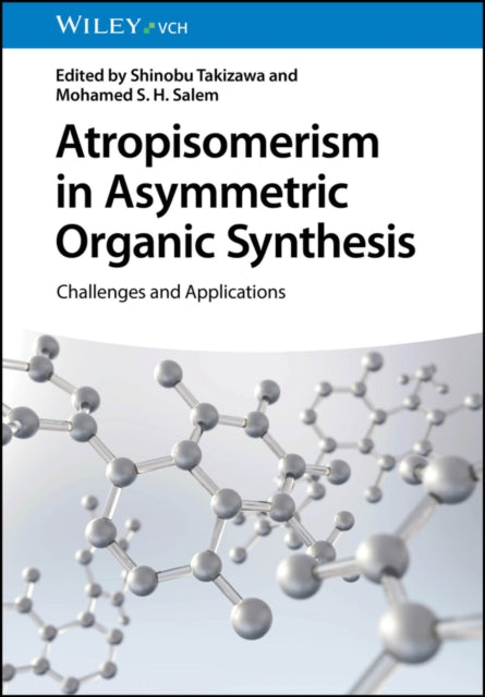 Atropisomerism in Asymmetric Organic Synthesis