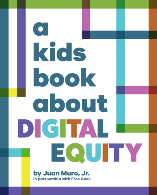 A Kids Book About Digital Equity