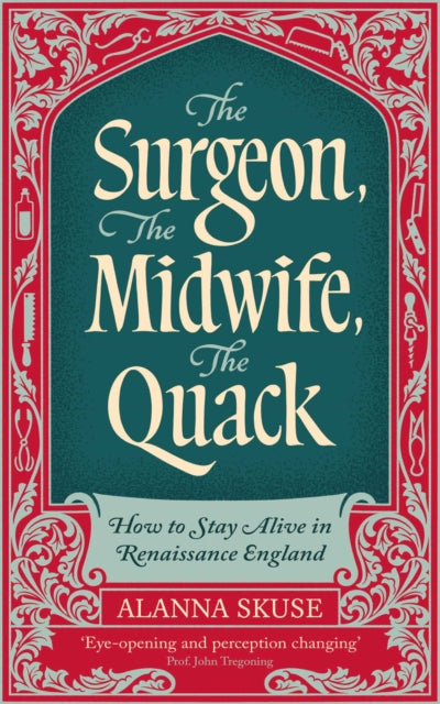 Surgeon, The Midwife, The Quack