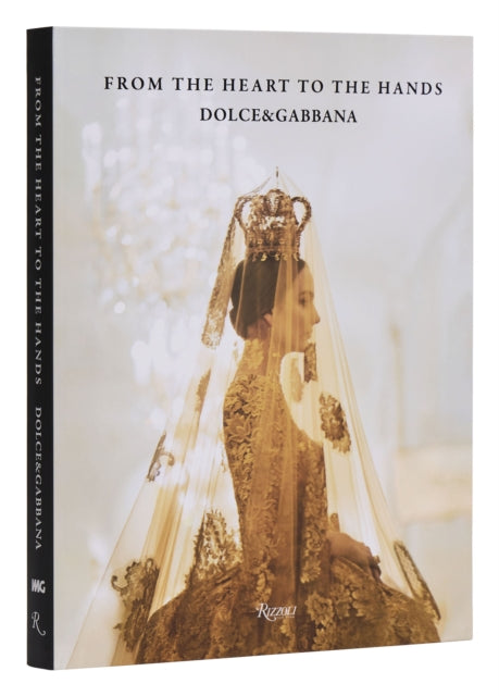 Dolce & Gabbana: From the Heart to the Hands