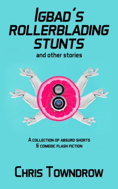 Igbad's Rollerblading Stunts and other stories