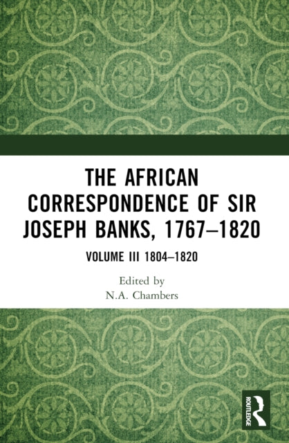 African Correspondence of Sir Joseph Banks, 1767–1820