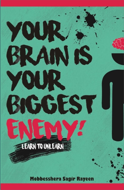 Your Brain is your Biggest Enemy