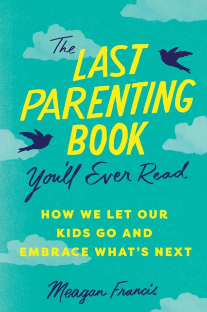 Last Parenting Book You'll Ever Read