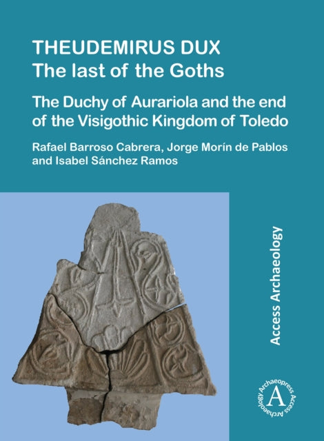 Theudemirus Dux: The Last of the Goths