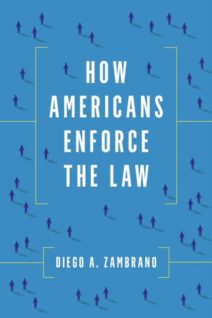 How Americans Enforce the Law