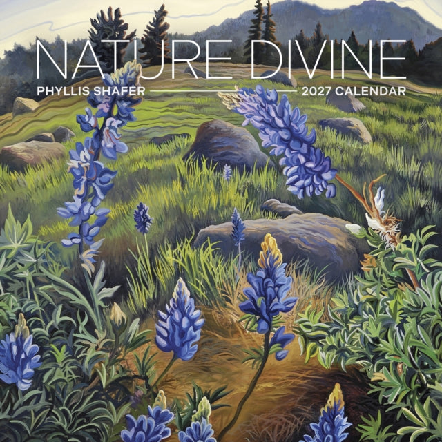 Phyllis Shafer: Nature Divine 2027 Wall Calendar
