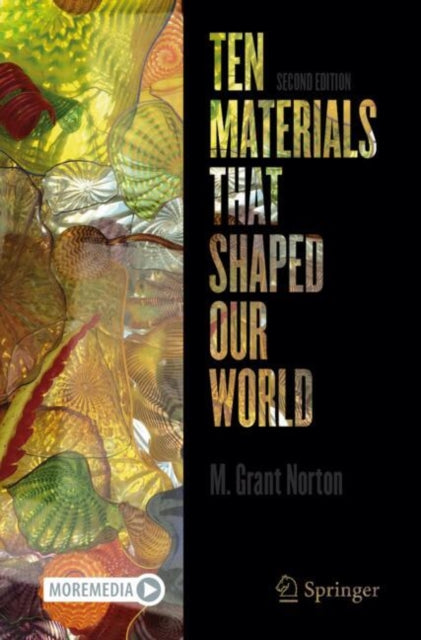 Ten Materials That Shaped Our World