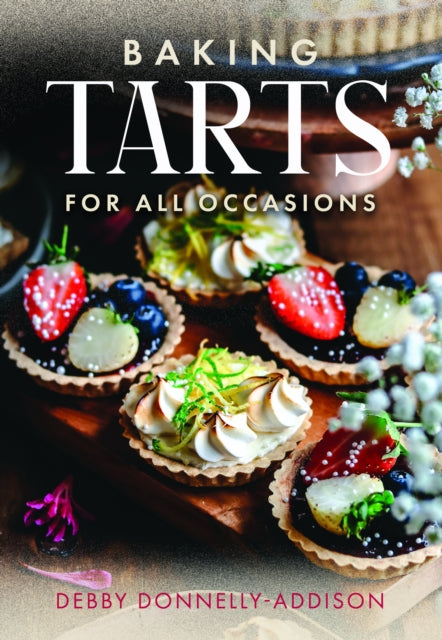 Baking Tarts for All Occasions
