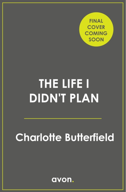 Life I Didn’t Plan