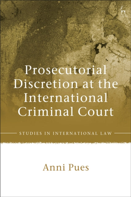 PROSECUTORIAL DISCRETION AT THE INTERNATIONAL