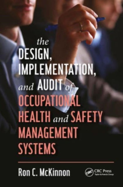 Design, Implementation, and Audit of Occupational Health and Safety Management Systems