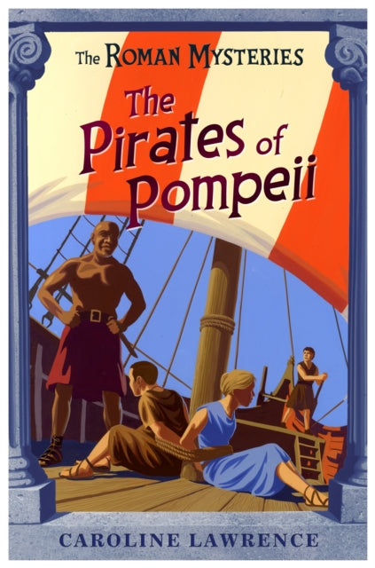 Roman Mysteries: The Pirates of Pompeii