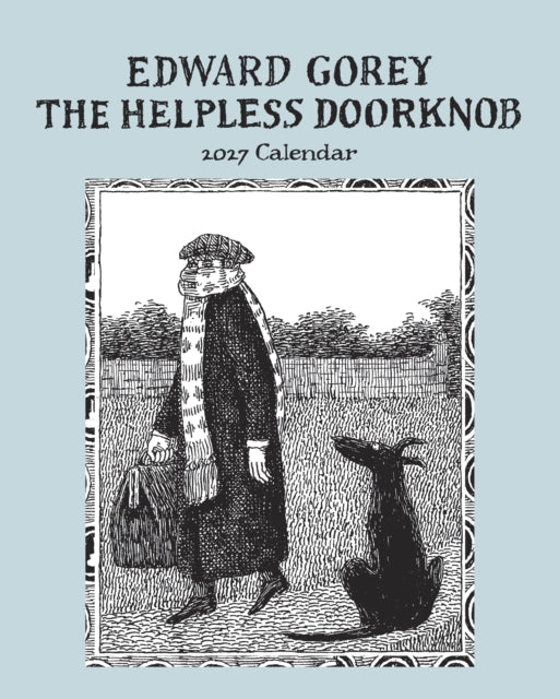 Edward Gorey: The Helpless Doorknob 2027 Mini Wall Calendar
