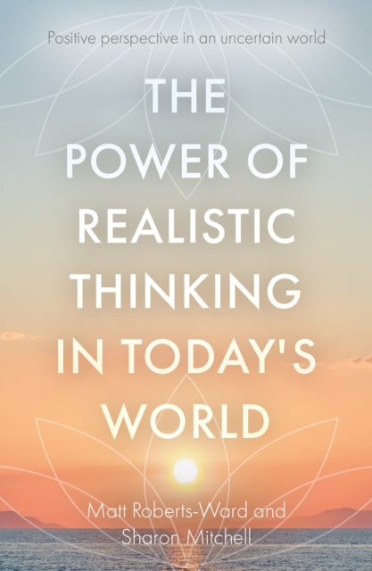 Power of Realistic Thinking in Today's World