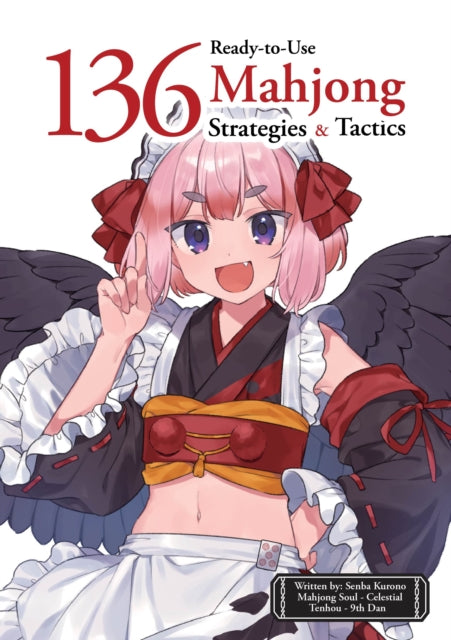 136 Ready-to-Use Mahjong Strategies and Tactics