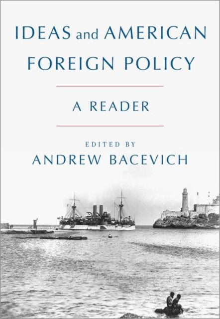 IDEAS AND AMERICAN FOREIGN POLICY