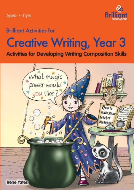 Brilliant Activities for Creative Writing, Year 3