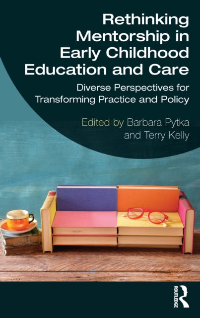 Rethinking Mentorship in Early Childhood Education and Care
