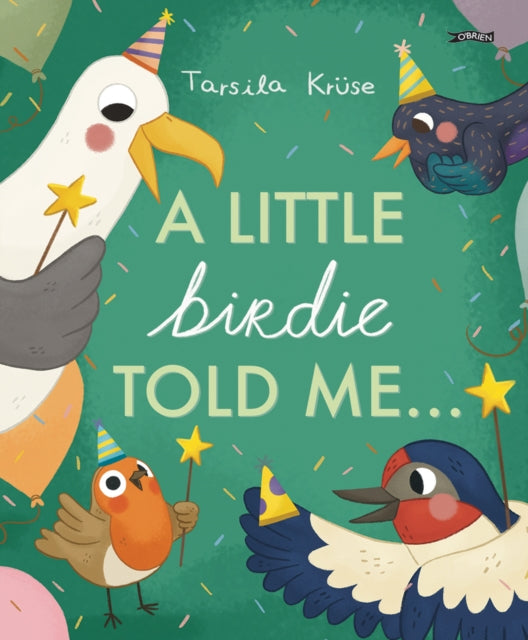 Little Birdie Told Me