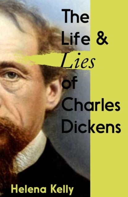 Life and Lies of Charles Dickens