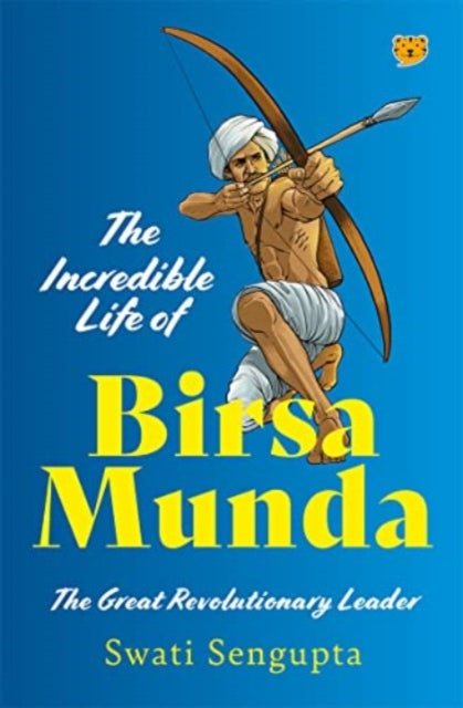 Incredible Life of Birsa Munda