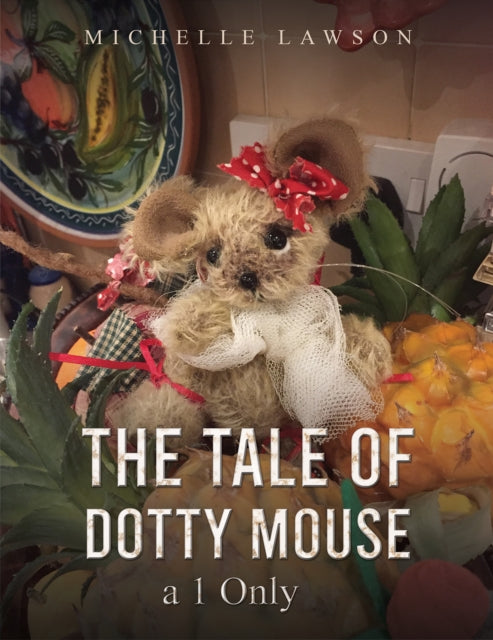 Tale of Dotty Mouse - a 1 Only