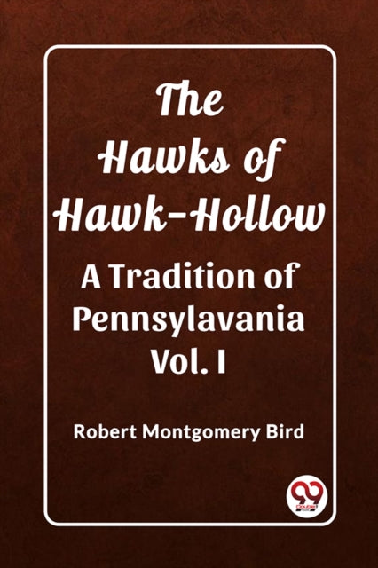 Hawks of Hawk-HollowA Tradition of Pennsylavania Vol. I (Edition2023)