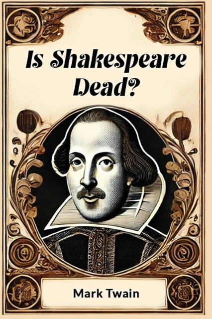 Is Shakespeare Dead?