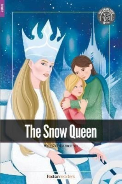 Snow Queen - Foxton Readers Level 2 (600 Headwords CEFR A2-B1) with free online AUDIO