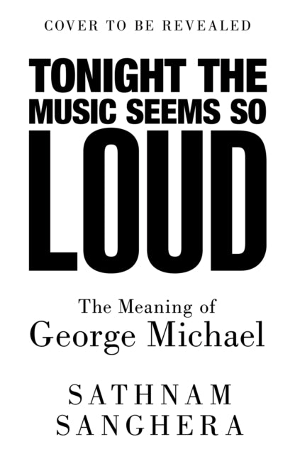 Tonight the Music Seems So Loud