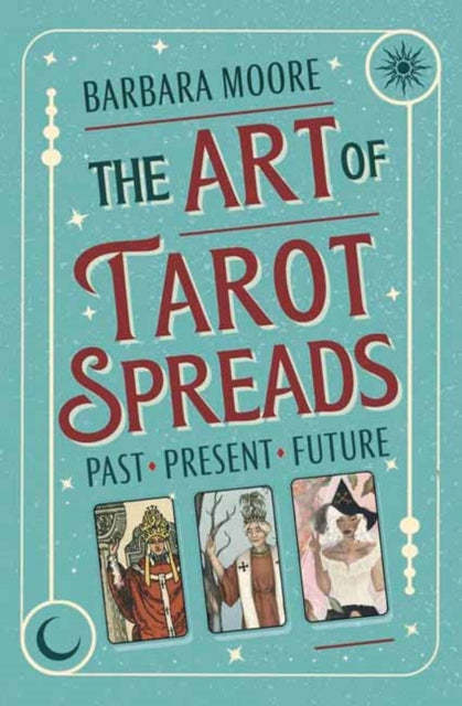 Art of Tarot Spreads