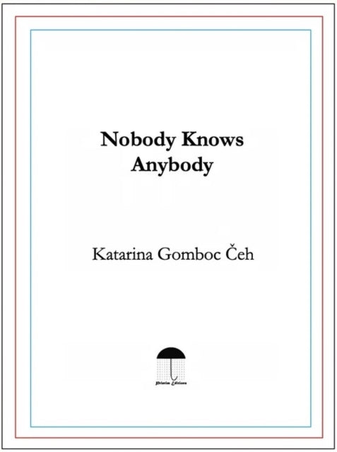 Nobody Knows Anybody